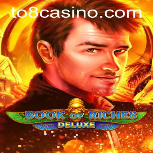 Explorando o Fascinante Mundo de Book of Riches Deluxe no 8casino